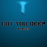 PurgeM - Cut You Deep