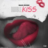 SAD OVOD - Double Kiss (Original Mix)