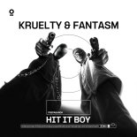 Fantasm, Kruelty - HIT IT BOY (Extended Mix)