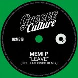 Memi P. - Leave (Fam Disco Remix Extended)