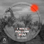 Paul Elbrus - I Will Follow You