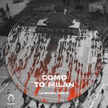 LA MAREA & rsstr - Como To Milan