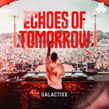 Galactixx - Echoes Of Tomorrow (Extended Mix)