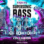 Exproz - Supersonic Bass (Collusion Remix)