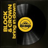 Block & Crown - Bring It on Down