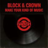 Block & Crown - Make Your Kind of Music