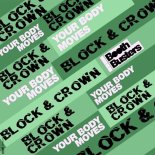 Block & Crown - Your Body Moves