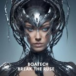 Boatech - Break the Ruse (Original Mix)