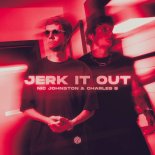 Nic Johnston & Charles B - Jerk It Out (Extended Mix)