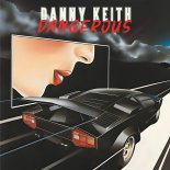 Danny Keith - Dangerous (Edit)