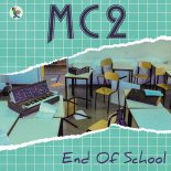 MC2 - End Of School (I Venti Remix)