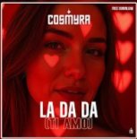 Cosmyra - La Da Da (Ti Amo)