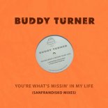 Buddy Turner - You're What's Missin' in My Life (SanFranDisko Extended Mix)