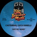Castaman, Luca Vanelli - Off My Mind (Original Mix)