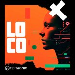 TEKTRONIC - Loco (Extended Mix)
