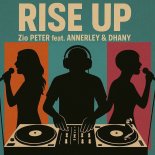 Zio Peter Feat. Annerley and Dhany - Rise Up (Pirmaut Extended)