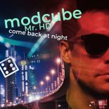MODCUBE & MR. H.D. - Come Back at Night