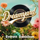 Everett Danielson - Dreamyard