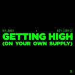 Walther & Boy George - Getting High (On Your Own Supply) (Edit)