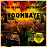 Neutrophic & Van Heden - Koombaye (Extended Mix)