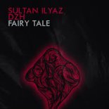 Sultan Ilyaz & DHZ - Fairy Tale