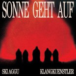 Klangkuenstler & Ski Aggu - Sonne Geht Auf (Extended Mix)