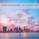 Costa Mee, Pete Bellis & Tommy - Take A Deep Breath (Original Mix)