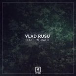 Vlad Rusu - Take Me Back (Extended Mix)