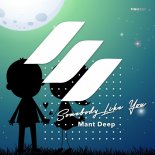 Mant Deep - Somebody Like You