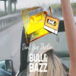 Nickless - Don't Stop The Car (Bull & Bazz 2025 Rmx)