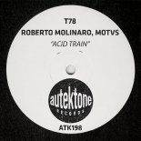 T78, Roberto Molinaro, MOTVS - Acid Train (Original Mix)