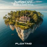 DJ Zharikoff & Katya Ishutina - Floating