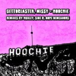 Missy, Gettoblaster - Hoochie (Side B Remix)