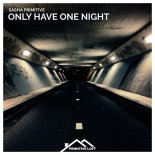 Sasha Primitive - Only Have One Night