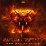 Adaro & Katalyze - Venom (Protect Ya Neck) (Extended Mix)