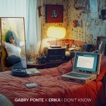 Gabry Ponte x Erika - I Don't Know
