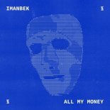 Imanbek - All My Money