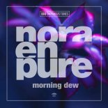 Nora En Pure - Morning Dew (Original Mix)