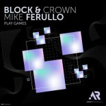 Mike Ferullo, Block & Crown - Play Games