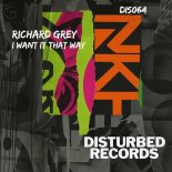 Richard Grey - I Want It That Way