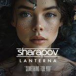 Sharapov & Lanterna - Something For You