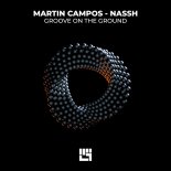 Martin Campos, Nassh - Groove on the Ground (Original Mix)