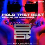 Ready or Not, Liam Judge - Hold That Beat (Extended Mix)