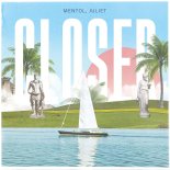 Mentol & JULIET - Closer