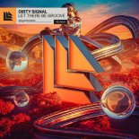 Dirty Signal - Let There Be Groove (Extended Mix)
