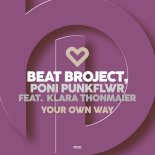 Beat Broject and Poni PunkFlwr Feat. Klara Thonmaier - Your Own Way