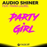 Audio Shiner Feat. Maria Laurel - Party Girl (DJ Jazzy James Remix)