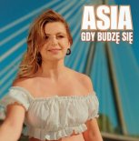 Asia - Gdy obudzę się