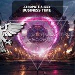 Atropate & Izzy - Business Time (Extended Mix)