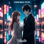 Vibentia - Come Back To Me
